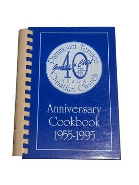 Paramount Terrace Christian Church 40th Anniversary Cookbook 1995 Amarillo Texas